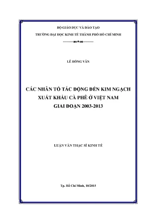 Luận văn các nhân tố tác động đến kim ngạch xuất khẩu cà phê ở việt nam giai đoạn 2003 2013