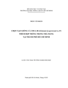 Luận văn thạc sĩ công nghệ sinh học chọn tạo giống cà chua bi solanum lycopersicum l f1 thích hợp trồng trong nhà màng tại thành phố hồ chí minh