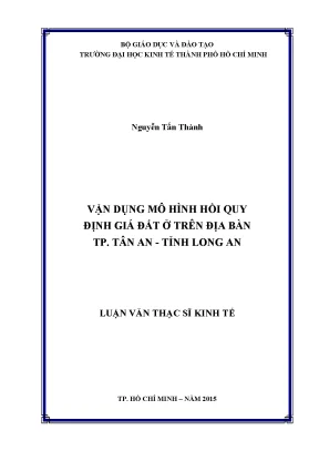 Luận văn vận dụng mô hình hồi quy định giá đất ở trên địa bàn tp tân an tỉnh long an