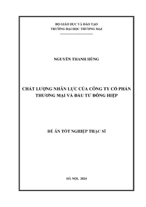 Luận văn chất lượng nhân lực của công ty cổ phần thương mại và đầu tư đông hiệp