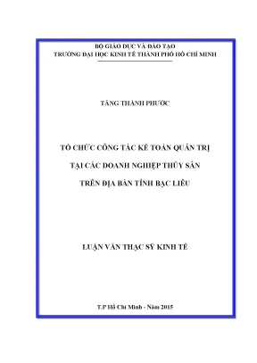 Luận văn tổ chức công tác kế toán quản trị tại các doanh nghiệp thủy sản trên địa bàn tỉnh bạc liêu