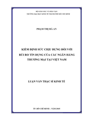 Luận văn kiểm định sức chịu đựng đối với quản trị rủi ro tín dụng của ngân hàng thương mại việt nam