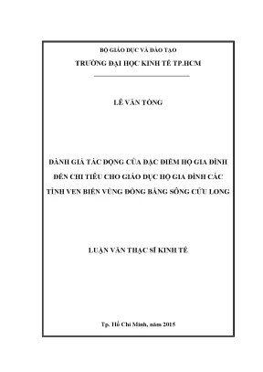 Luận văn đánh giá tác động của đặc điểm hộ gia đình đến chi tiêu cho giáo dục hộ gia đình các tỉnh ven biển vùng đồng bằng sông cửu long