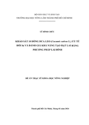 Luận văn thạc sĩ khoa học cây trồng khảo sát 10 dòng dưa leo cucumis sativus l ưu tú đời s6 và đánh giá khả năng tạo hạt lai bằng phương pháp lai đỉnh