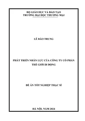 Luận văn phát triển nhân lực của công ty cổ phần thế giới di động