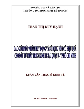Luận văn các giải pháp nhằm huy động và sử dụng vốn có hiệu quả cho đầu tư phát triển kinh tế tại quận 9 tp hồ chí minh