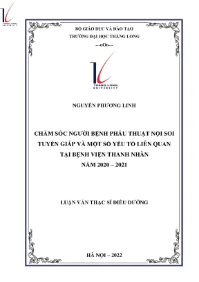 Chăm sóc người bệnh phẫu thuật nội soi tuyến giáp và một số yếu tố liên quan tại bệnh viện thanh nhàn năm 2020 2021