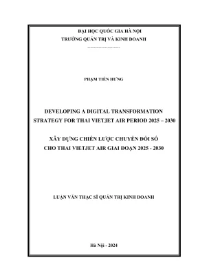 Luận văn thạc sĩ quản trị kinh doanh developing a digital transformation strategy for thai vietjet air period 2025 2030 xây dựng chiến lược chuyển đổi số cho thai vietjet air giai đoạn 2025 2030