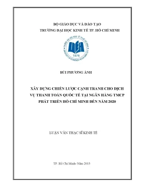 Luận văn xây dựng chiến lược cạnh tranh cho dịch vụ thanh toán quốc tế tại ngân hàng tmcp phát triển hồ chí minh đến năm 2020
