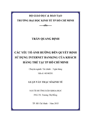 Luận văn các yếu tố ảnh hưởng đến quyết định sử dụng internet banking của khách hàng trẻ tại thành phố hồ chí minh