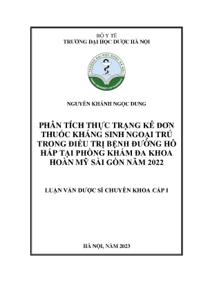 Nguyễn khánh ngọc dung phân tích thực trạng kê đơn thuốc kháng sinh ngoại trú trong điều trị bệnh đường hô hấp tại phòng khám đa khoa hoàn mỹ sài gòn năm 2022 luận văn dược sĩ chuyên khoa cấp i