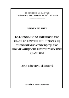 Luận văn đo lường mức độ ảnh hưởng các thành tố đến tính hữu hiệu của hệ thống kiểm soát nội bộ tại các doanh nghiệp chế biến thủy sản tỉnh khánh hòa