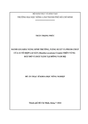Luận văn thạc sĩ khoa học cây trồng đánh giá khả năng sinh trưởng năng suất và phẩm chất của 12 tổ hợp lai sắn manihot esculenta crantz trên vùng đất đỏ và đất xám tại đông nam bộ