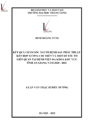 Kết quả chăm sóc người bệnh sau phẫu thuật kết hợp xương chi trên và phân tích một số yếu tố liên quan tại bệnh viện đa khoa khu vực tỉnh an giang năm 2020 2021