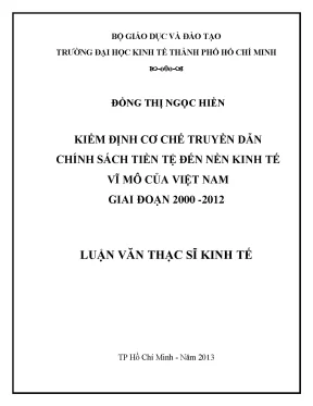 Luận văn kiểm định cơ chế truyền dẫn chính sách tiền tệ đến nền kinh tế vĩ mô của việt nam giai đoạn 2000 2012