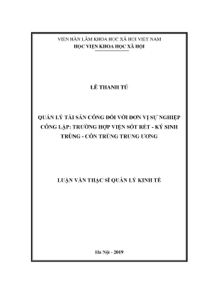 Luận văn thạc sĩ quản lý kinh tế quản lý tài sản công đối với đơn vị sự nghiệp công lập trường hợp viện sốt rét ký sinh trùng côn trùng trung ương