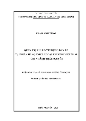 Quản trị rủi ro tín dụng bán lẻ tại ngân hàng thương mại cổ phần ngoại thương việt nam chi nhánh thái nguyên