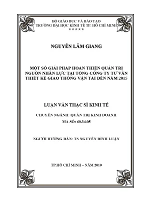 Luận văn một số giải pháp hoàn thiện quản trị nguồn nhân lực tại tổng công ty tư vấn thiết kế giao thông vận tải đến năm 2015