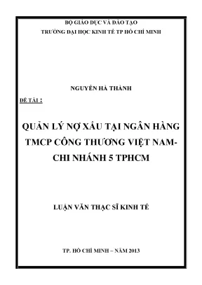 Luận văn quản lý nợ xấu tại ngân hàng tmcp công thương việt nam chi nhánh 5 tp hcm