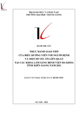 Thực hành giao tiếp của điều dưỡng viên với người bệnh và một số yếu tố liên quan tại các khoa lâm sàng bệnh viện đa khoa kiên giang năm 2021