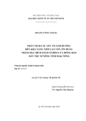 Luận văn phân tích các yếu tố ảnh hưởng đến khả năng tiếp cận vốn tín dụng nhằm mục đích giảm nghèo của đồng bào dân tộc mnông tỉnh đăk nông
