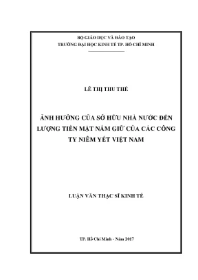 Luận văn ảnh hưởng của sở hữu nhà nước đến lượng tiền mặt nắm giữ của các công ty niêm yết việt nam