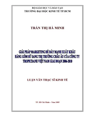 Luận văn giải pháp marketing để đẩy mạnh xuất khẩu hàng gốm sứ sang thị trường châu âu của công ty tropicdane việt nam giai đoạn 2006 2010