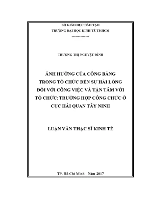 Luận văn ảnh hưởng của công bằng tổ chức đến sự hài lòng đối với công việc và tận tâm với tổ chức trường hợp công chức ở cục hải quan tây ninh