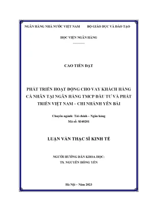 Luận văn thạc sĩ tài chính ngân hàng phát triển hoạt động cho vay khách hàng cá nhân tại ngân hàng tmcp đầu tư và phát triển việt nam chi nhánh yên bái