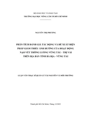 Luận văn thạc sĩ quản lý tài nguyên và môi trường phân tích đánh giá tác động và đề xuất biện pháp giảm thiểu ảnh hưởng của hoạt động nạo vét thông luồng vũng tàu thị vải trên địa bàn tỉnh bà rịa vũng tàu