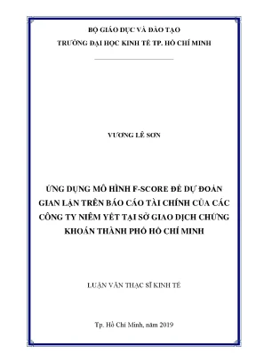 Luận văn ứng dụng mô hình f score để dự đoán gian lận trên báo cáo tài chính của các công ty niêm yết tại sở giao dịch chứng khoán thành phố hồ chí minh