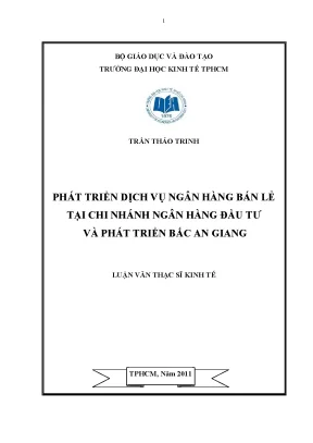 Luận văn phát triển dịch vụ ngân hàng bán lẻ tại chi nhánh ngân hàng đầu tư và phát triển bắc an giang