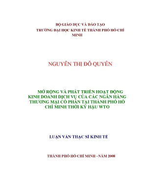 Luận văn mở rộng và phát triển hoạt động kinh doanh dịch vụ của các ngân hàng thương mại cổ phần tại tp hcm thời kỳ hậu wto