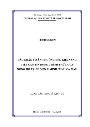 Luận văn các nhân tố ảnh hưởng đến khả năng tiếp cận tín dụng chính thức của nông hộ tại huyện u minh tỉnh cà mau