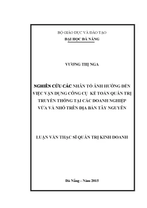 Luận văn thạc sĩ nghiên cứu các nhân tố ảnh hưởng đến việc vận dụng công cụ kế toán quản trị truyền thông tại các doanh nghiệp vừa và nhỏ trên đại bàn tây nguyên