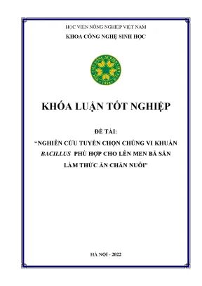 Nghiên cứu tuyển chọn chủng vi khuẩn bacillus phù hợp cho lên men bã sắn làm thức ăn chăn nuôi