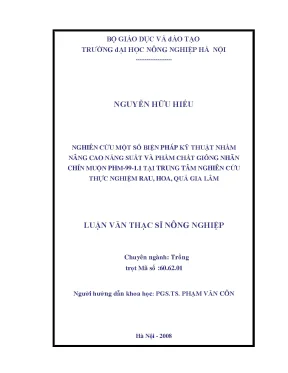 Nghiên cứu một số biện pháp kỹ thuật nhằm nâng cao năng suất và phẩm chất giống nhãn chín muộn phm 99 1 1 tại trung tâm nghiên cứu rau hoa quả gia lâm