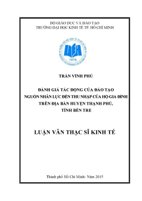 Luận văn đánh giá tác động của đào tạo nguồn nhân lực đến thu nhập của hộ gia đình trên địa bàn huyện thạnh phú tỉnh bến tre