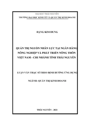Quản trị nguồn nhân lực tại ngân hàng nông nghiệp và phát triển nông thôn việt nam chi nhánh tỉnh thái nguyên