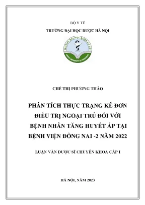 Chế thị phương thảo phân tích thực trạng kê đơn điều trị ngoại trú đối với bệnh nhân tăng huyết áp tại bệnh viện đồng nai 2 năm 2022 luận văn dược sĩ chuyên khoa cấp i
