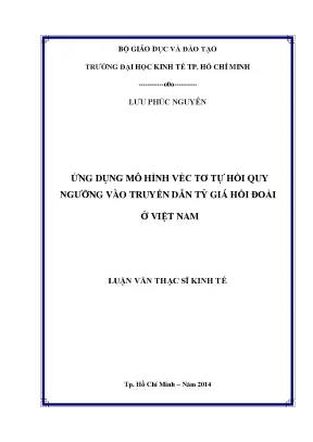Luận văn ứng dụng mô hình véc tơ tự hồi quy ngưỡng vào truyền dẫn tỷ giá hối đoái ở việt nam