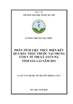 Lương thị nguyệt hiếu phân tích việc thực hiện kết quả đấu thầu thuốc tại trung tâm y tế thị xã ayun pa tỉnh gia lai năm 2021 luận văn dược sĩ chuyên khoa cấp i