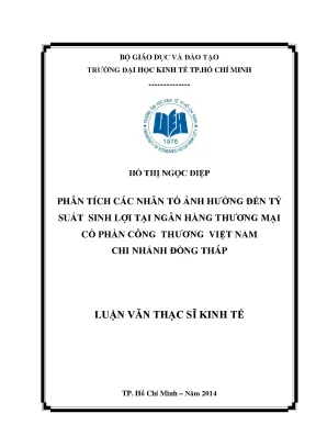 Luận văn phân tích các nhân tố ảnh hưởng đến tỷ suất sinh lợi tại ngân hàng tmcp công thương việt nam chi nhánh đồng tháp