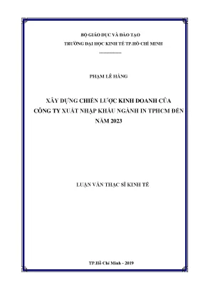 Luận văn xây dựng chiến lược kinh doanh của công ty xuất nhập khẩu ngành in tp hcm đến năm 2023