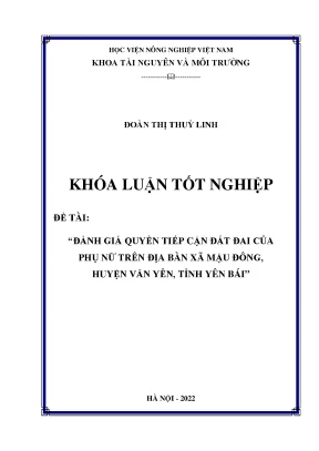 Đánh giá quyền tiếp cận đất đai của phụ nữ trên địa bàn xã mậu đông huyện văn yên tỉnh yên bái