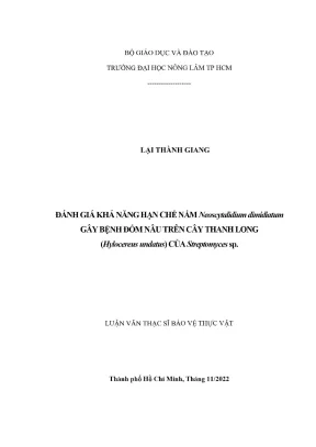 Luận văn thạc sĩ bảo vệ thực vật đánh giá khả năng hạn chế nấm neoscytalidium dimidiatum gây bệnh đốm nâu trên cây thanh long hylocereus undatus của streptomyces sp