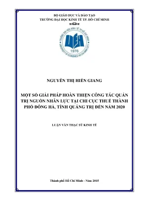Luận văn một số giải pháp hoàn thiện công tác quản trị nguồn nhân lực tại chi cục thuế thành phố đông hà tỉnh quảng trị đến năm 2020