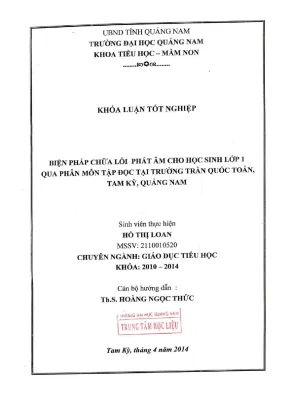 1496 biện pháp chữa lỗi phát âm cho học sinh lớp 1 qua phân môn tập đọc tại trường trần quốc toản tam kỳ quảng nam hồ thị loan luận văn đh quảng nam