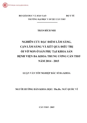 1818 nghiên cứu đặc điểm lâm sàng cận lâm sàng và kết quả điều trị ối vỡ non ở sản phụ tại khoa sản bv đa khoa trung ương cần thơ năm 2014 2015