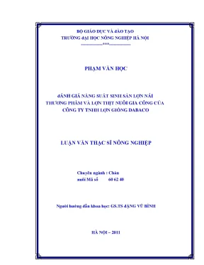 Đánh giá năng suất sinh sản lợn nái thương phẩm và lợn thịt nuôi gia công của công ty tnhh lợn giống dabaco